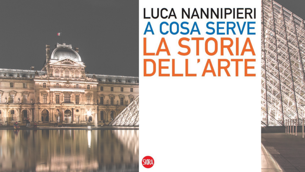 Luca Nannipieri: A cosa serve la storia dell'arte