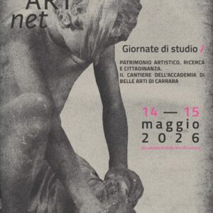 2026/05/11 Giornate di studio "PATRIMONIO ARTISTICO, RICERCA E CITTADINANZA. IL CANTIERE DELL’ACCADEMIA DI BELLE ARTI DI CARRARA"PNRR IartNET